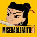 Miserable Faith